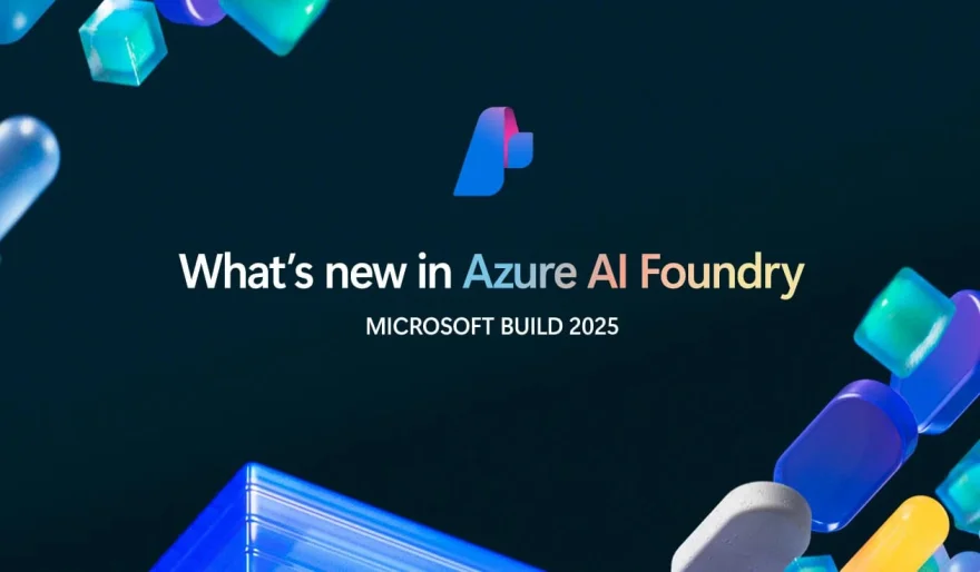 Microsoft Build 2025: Azure AI Foundry Changes Everything