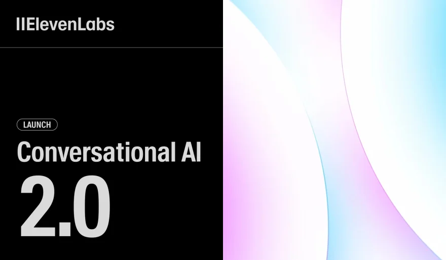 ElevenLabs Launches Conversational AI 2.0 — And It's a Major Upgrade