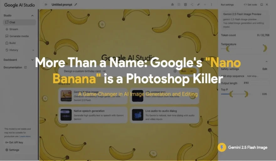 More Than a Name: Google's "Nano Banana" is a Photoshop Killer?